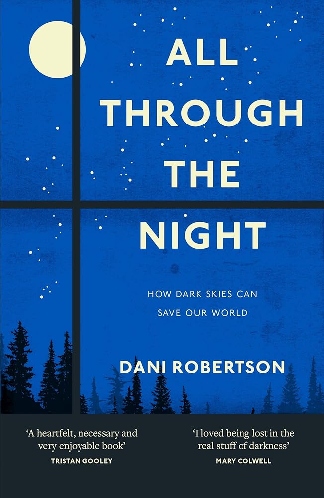 All Through the Night: How Dark Skies Can Save Our World cover image