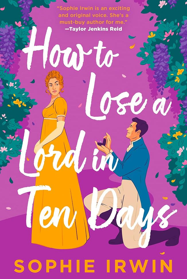 How to Lose a Lord in Ten Days: Jane Austen meets How to Lose a Guy in Ten Days in this regency enemies-to-lovers rom-com. cover image