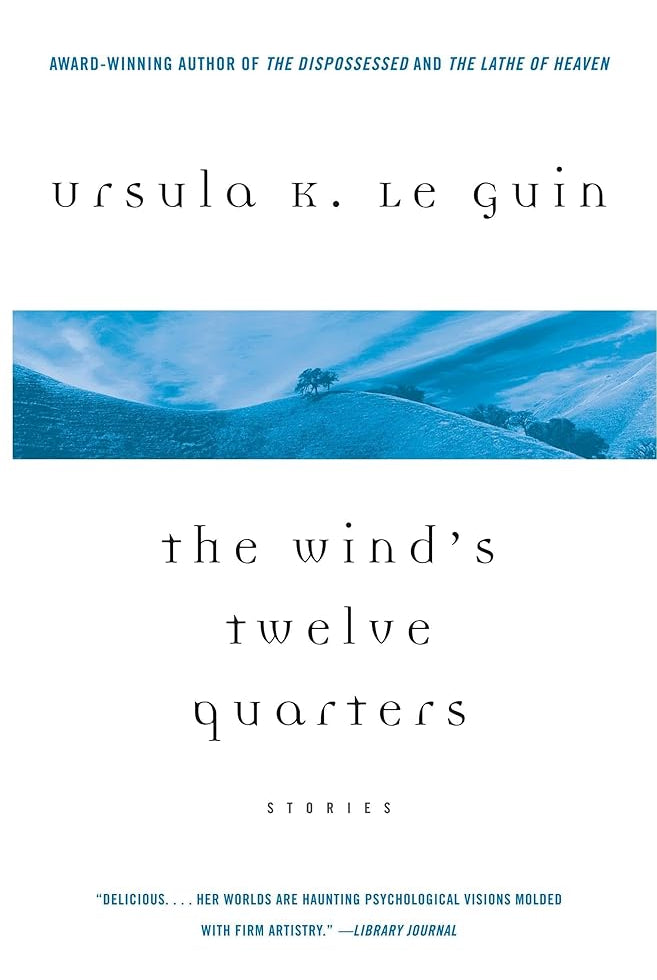 The Wind's Twelve Quarters: Stories by Le Guin, Ursula K. cover image