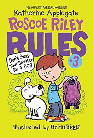 Roscoe Riley Rules #3: Don't Swap Your Sweater for a Dog cover image
