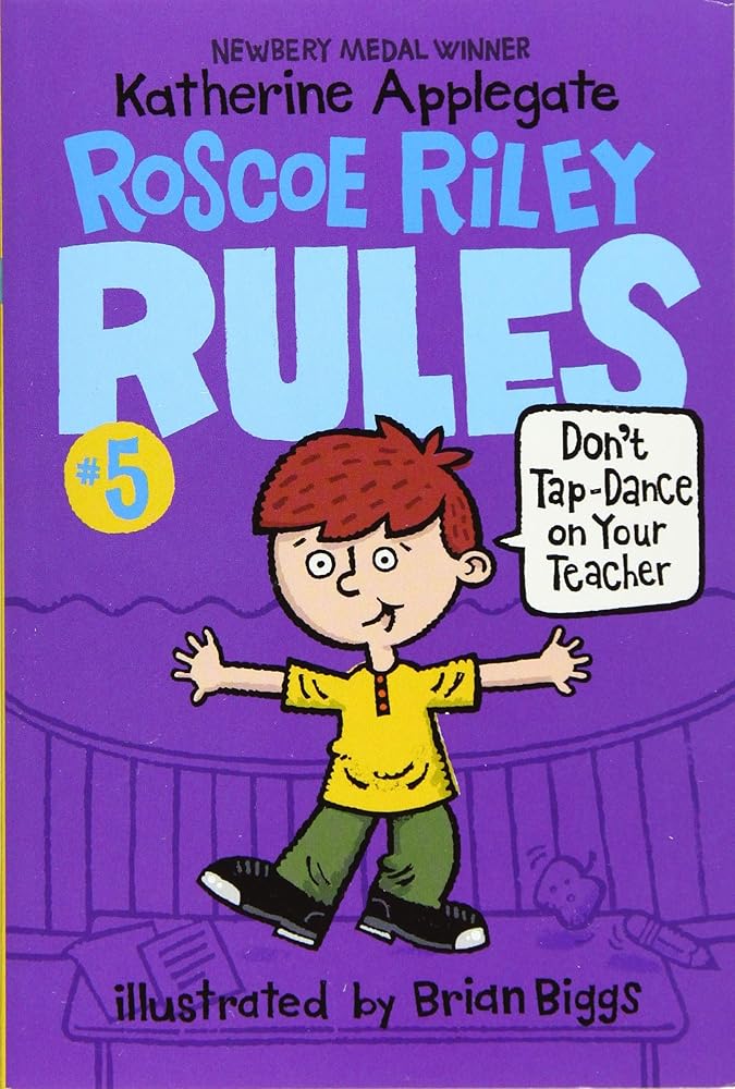 Roscoe Riley Rules #5: Don't Tap-Dance on Your Teacher cover image