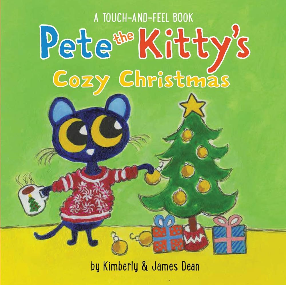 Pete the Kitty’s Cozy Christmas Touch & Feel Board Book: Great for Holiday and Christmas Reading or Gifting (Pete the Cat) cover image