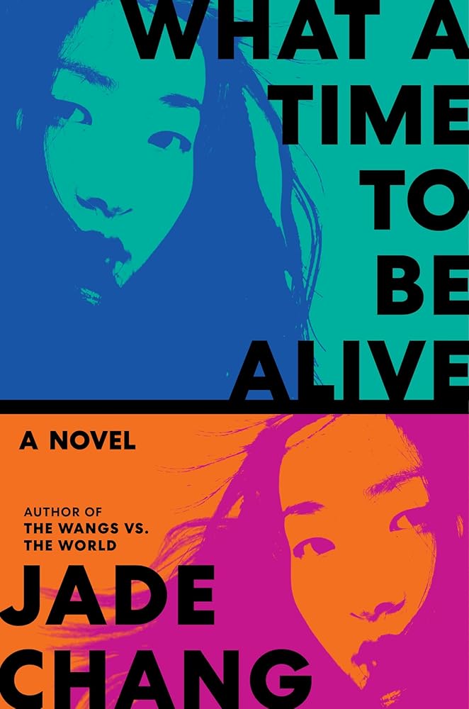 What a Time to Be Alive: A Novel cover image