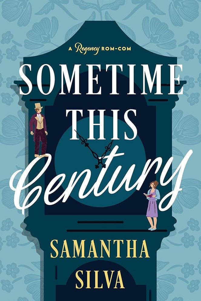 Sometime This Century: A Regency Rom-Com cover image