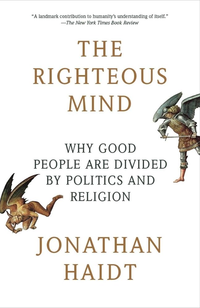 The Righteous Mind: Why Good People Are Divided by Politics and Religion cover image