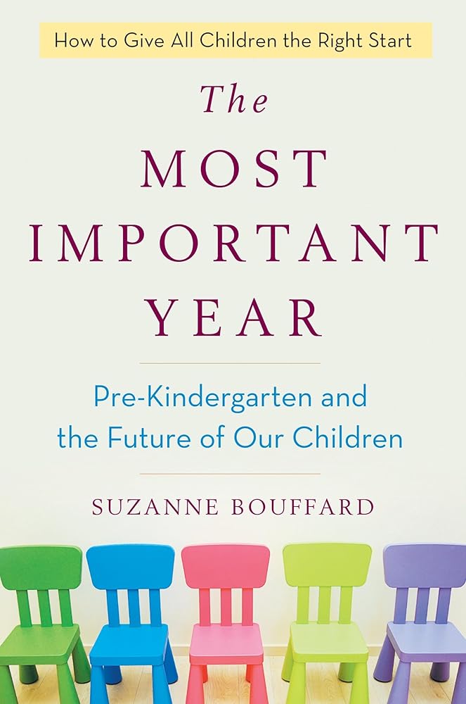 The Most Important Year: Pre-Kindergarten and the Future of Our Children cover image