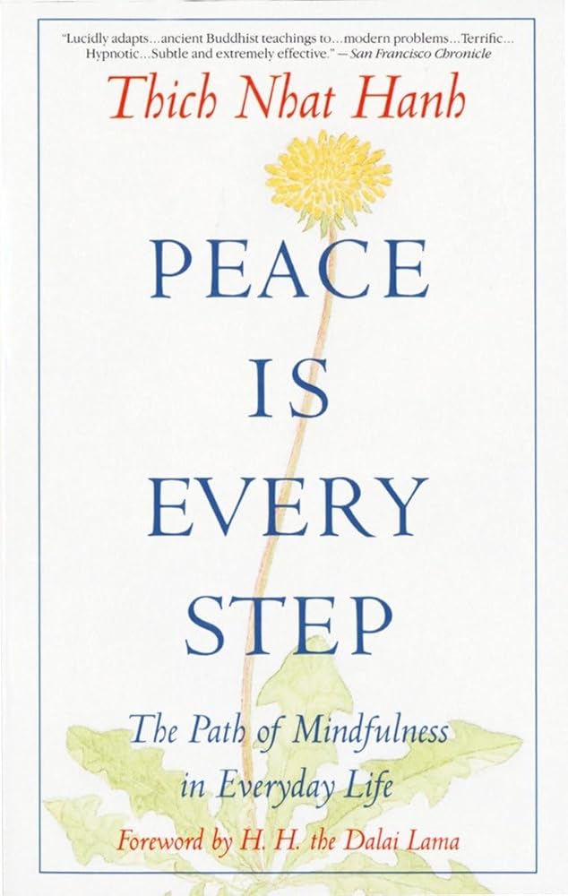 Peace Is Every Step: The Path of Mindfulness in Everyday Life cover image