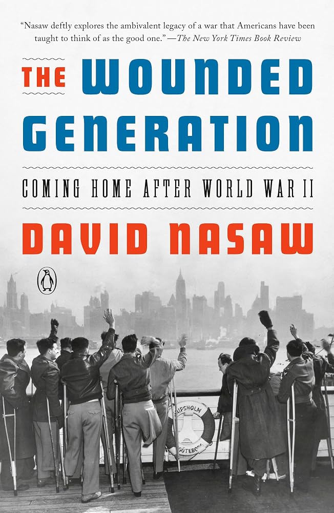 The Wounded Generation: Coming Home After World War II cover image