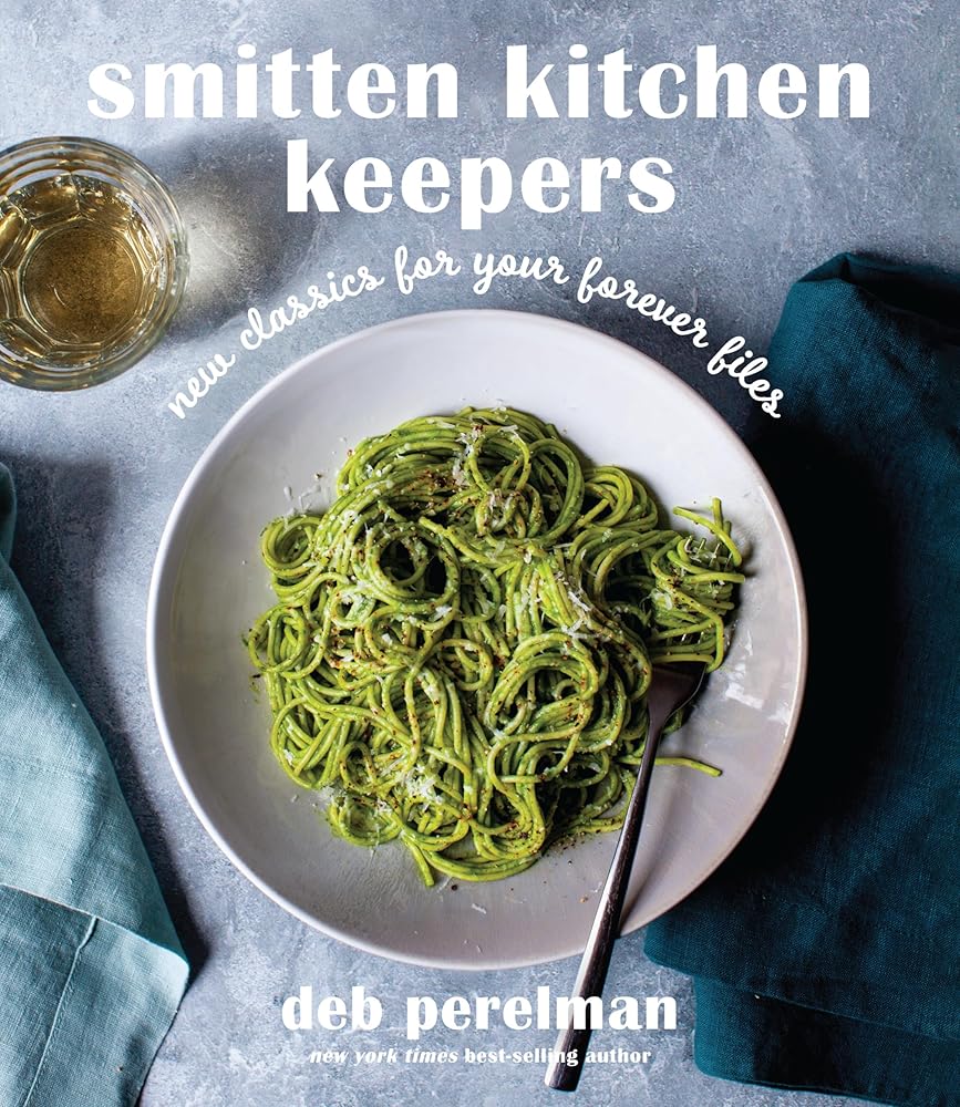 Smitten Kitchen Keepers: New Classics for Your Forever Files: A Cookbook cover image