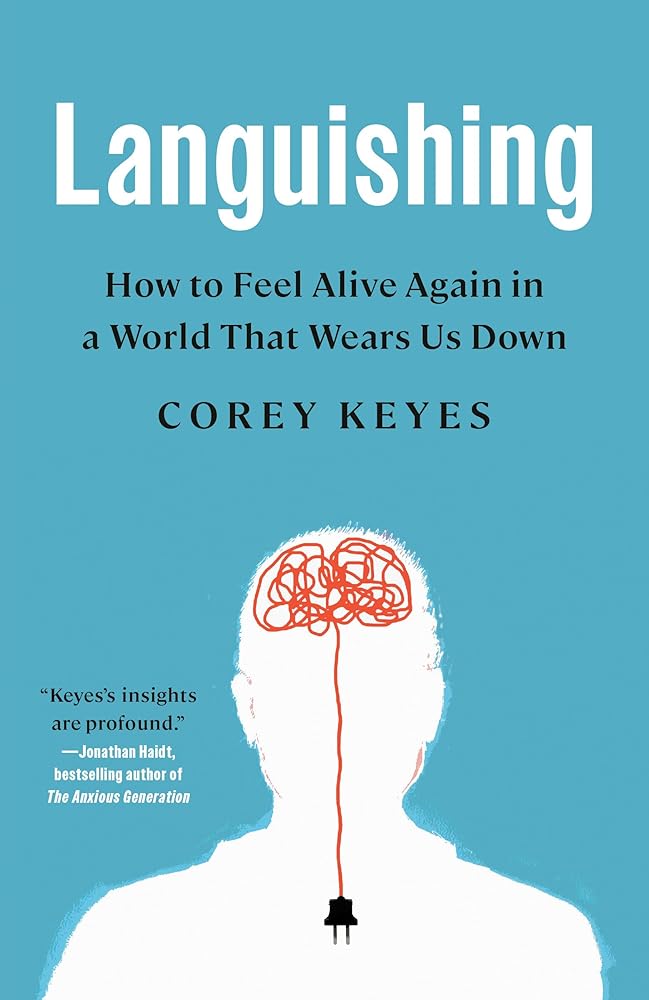 Languishing: How to Feel Alive Again in a World That Wears Us Down cover image