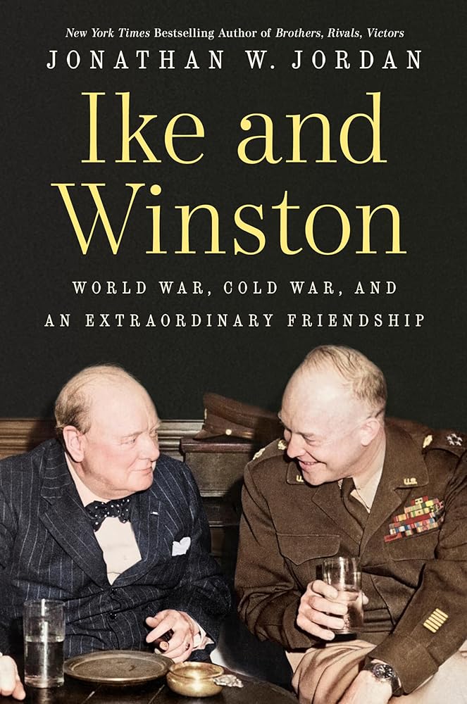 Ike and Winston: World War, Cold War, and an Extraordinary Friendship cover image