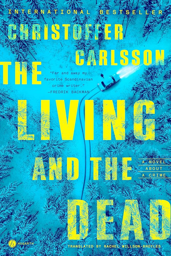 The Living and the Dead: A Novel About a Crime (Halland Suite) cover image