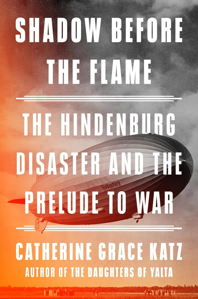 Shadow Before the Flame: The Hindenburg Disaster and the Prelude to War cover image