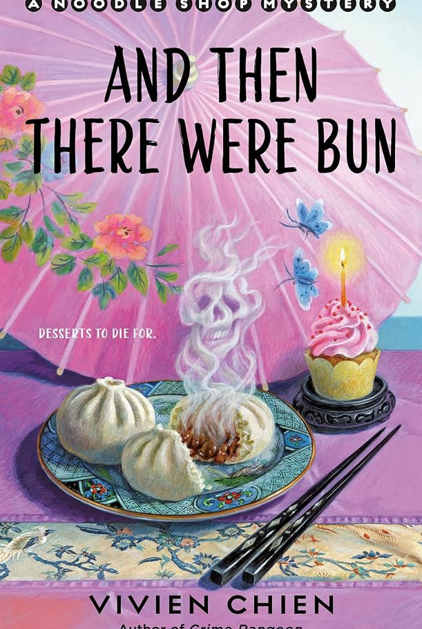 And Then There Were Bun: A Noodle Shop Mystery cover image