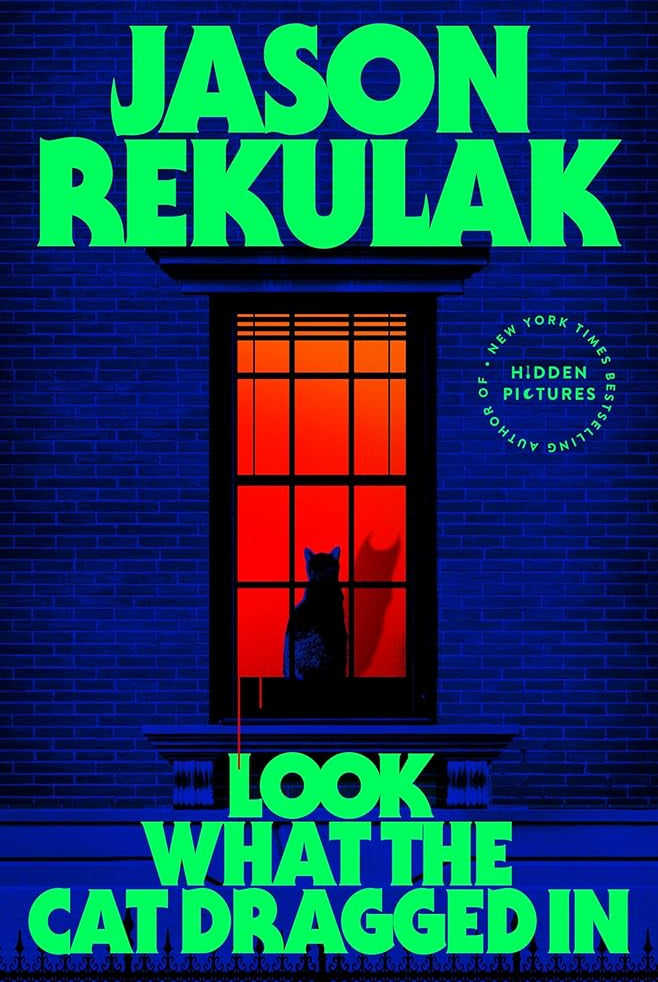 Look What the Cat Dragged In: A Novel cover image