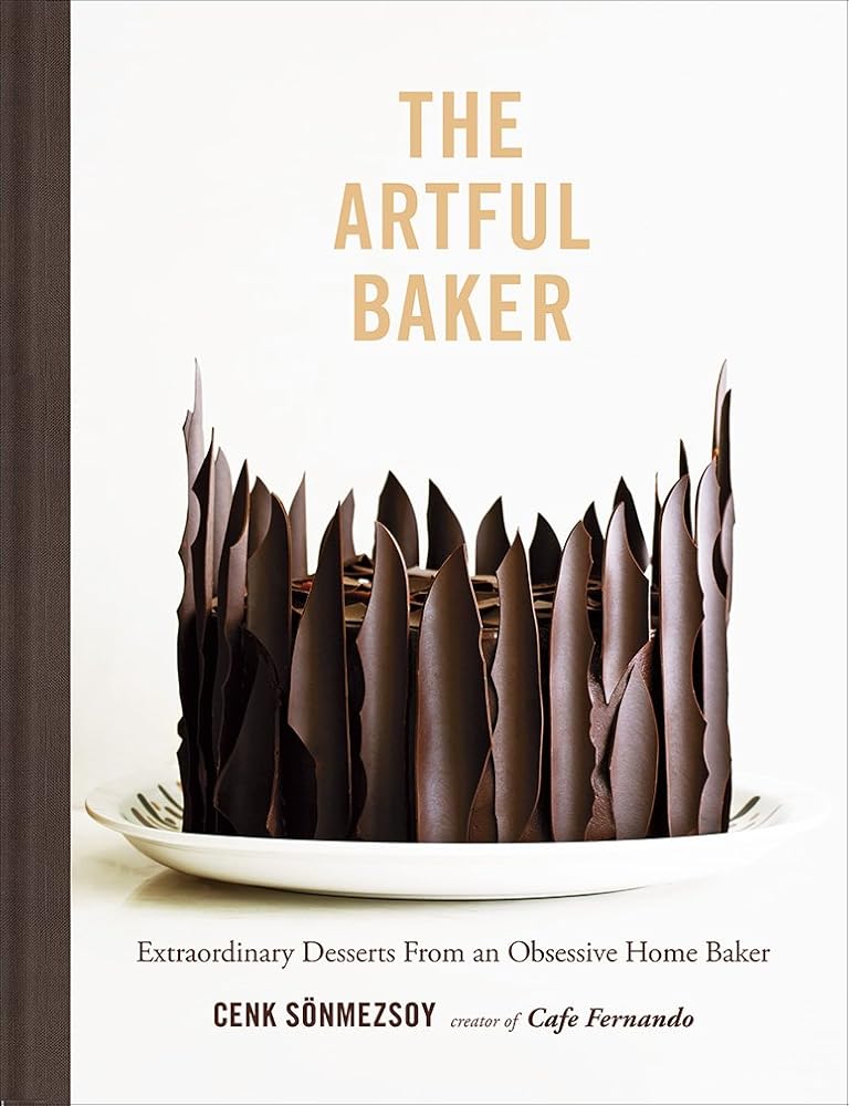The Artful Baker: Extraordinary Desserts From an Obsessive Home Baker cover image