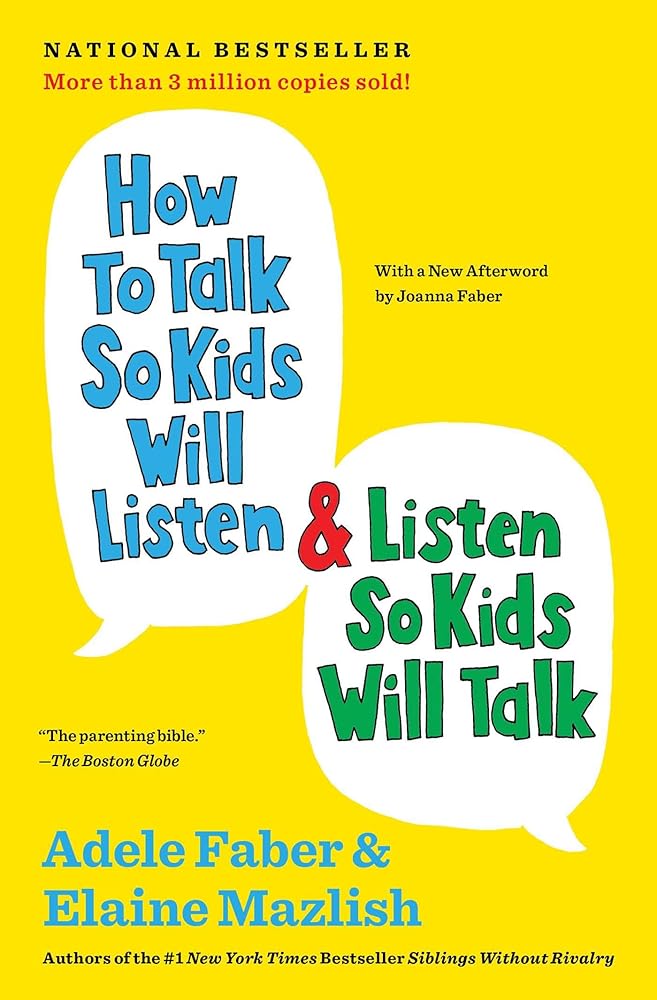 How to Talk So Kids Will Listen & Listen So Kids Will Talk (The How To Talk Series) cover image