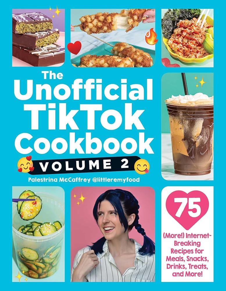 The Unofficial TikTok Cookbook, Volume 2: 75 (More!) Internet-Breaking Recipes for Meals, Snacks, Drinks, Treats, and More! (Unofficial Cookbook Gift Series) cover image