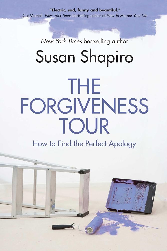The Forgiveness Tour: How To Find the Perfect Apology cover image