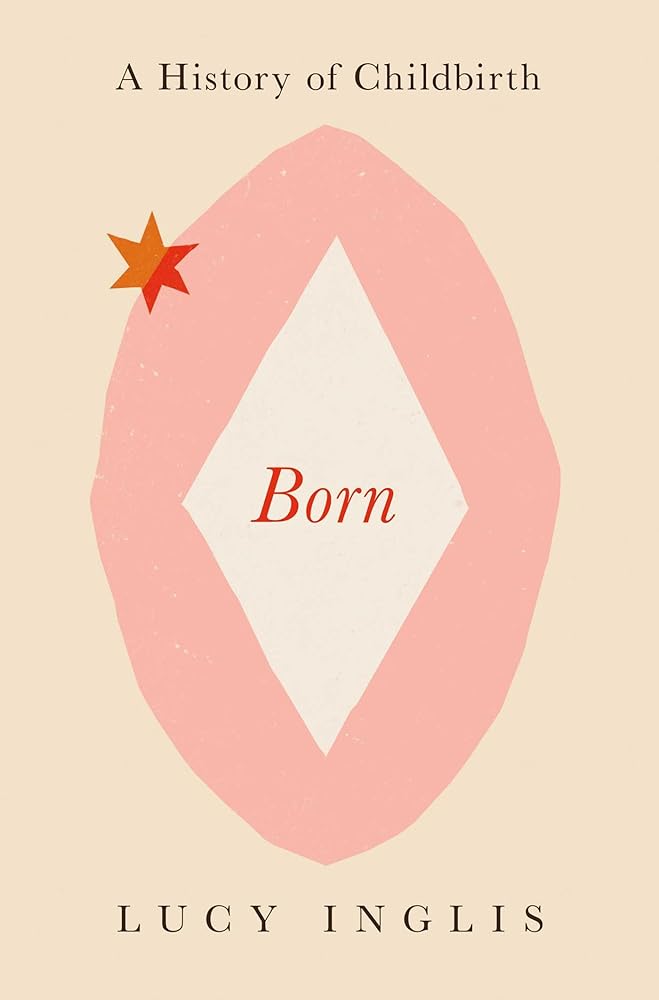 Born: A History of Childbirth cover image