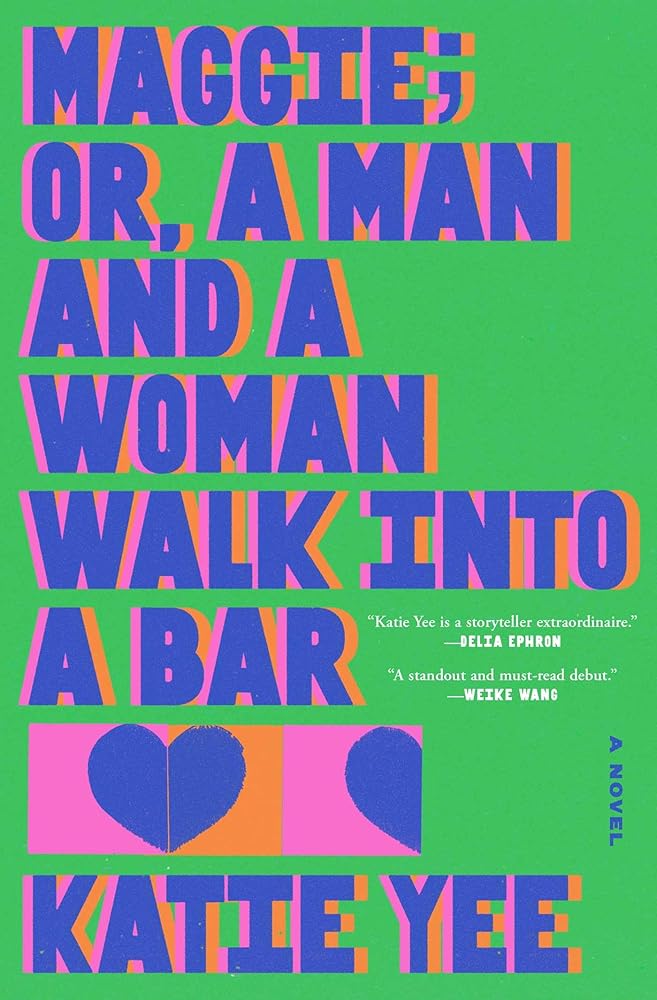 Maggie; or, A Man and a Woman Walk Into a Bar: A Novel cover image