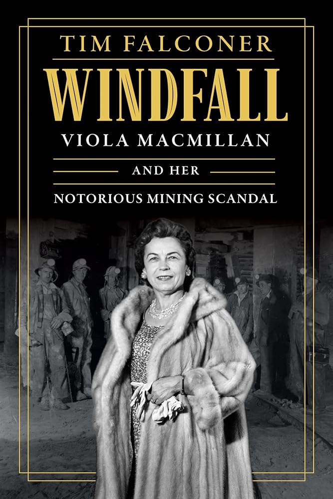 Windfall: Viola MacMillan and Her Notorious Mining Scandal cover image