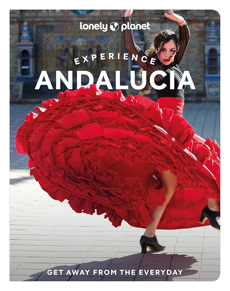 Lonely Planet Experience Andalucia (Travel Guide) cover image