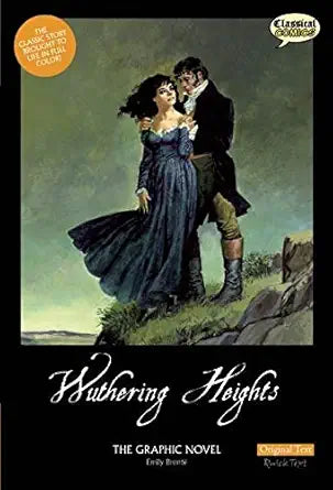 Wuthering Heights The Graphic Novel: Original Text (Classical Comics) cover image