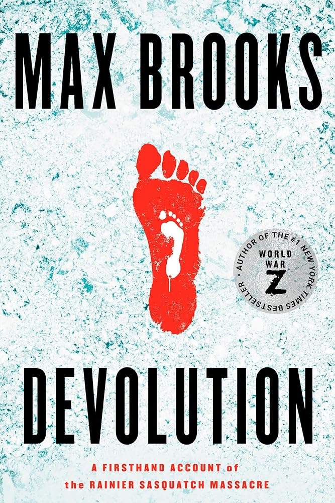 Devolution: A Firsthand Account of the Rainier Sasquatch Massacre cover image