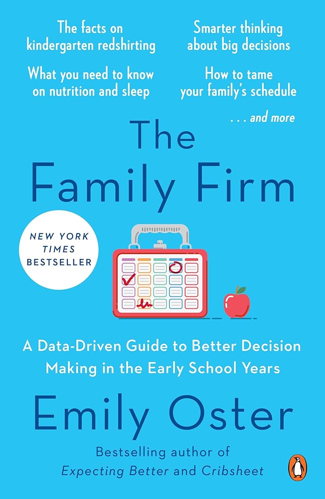 The Family Firm: A Data-Driven Guide to Better Decision Making in the Early School Years (The ParentData Series) cover image
