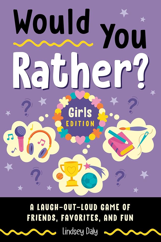 Would You Rather? Girls Edition: A Laugh-Out-Loud Game of Friends, Favorites, and Fun cover image