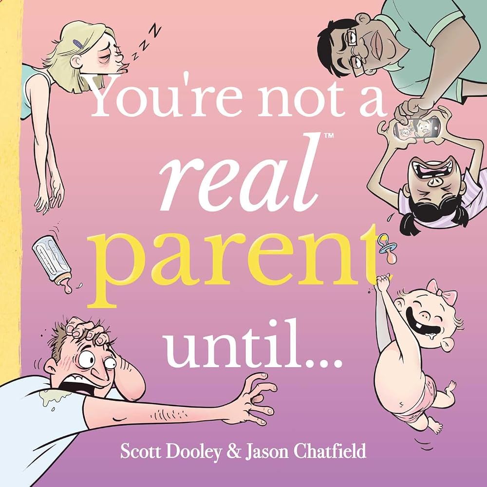 You're Not a Real Parent Until... (Volume 2) cover image