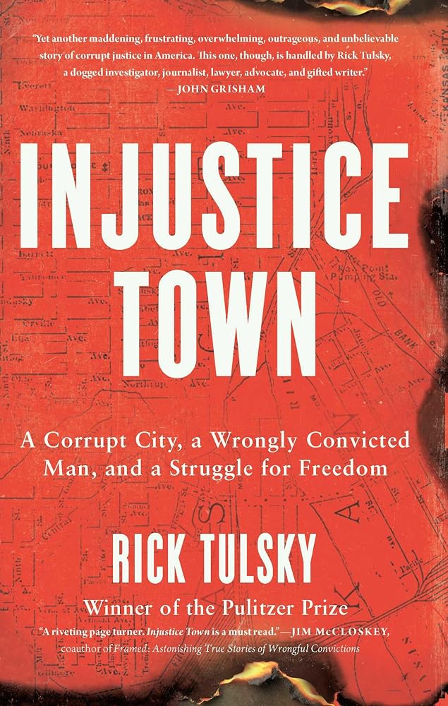 Injustice Town: A Corrupt City, a Wrongly Convicted Man, and a Struggle for Freedom cover image