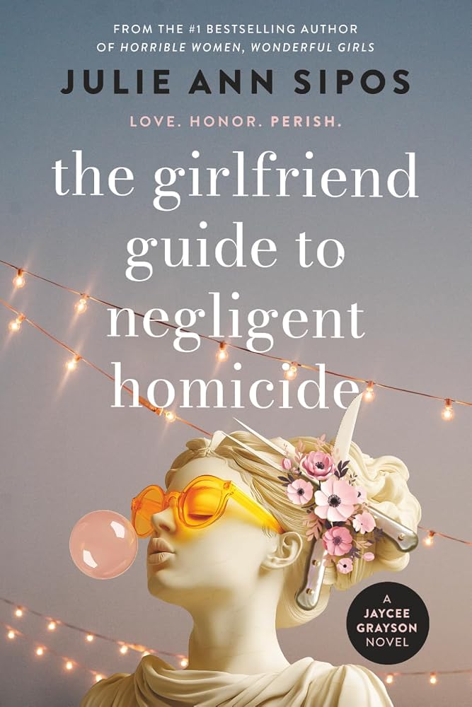 The Girlfriend Guide to Negligent Homicide: A Jaycee Grayson Novel (The Jaycee Grayson Series) cover image