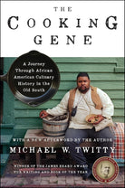 The Cooking Gene: A Journey Through African American Culinary History in the Old South―A James Beard Award Winner cover image
