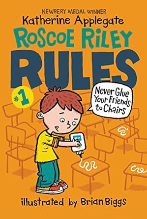 Roscoe Riley Rules #1: Never Glue Your Friends to Chairs cover image