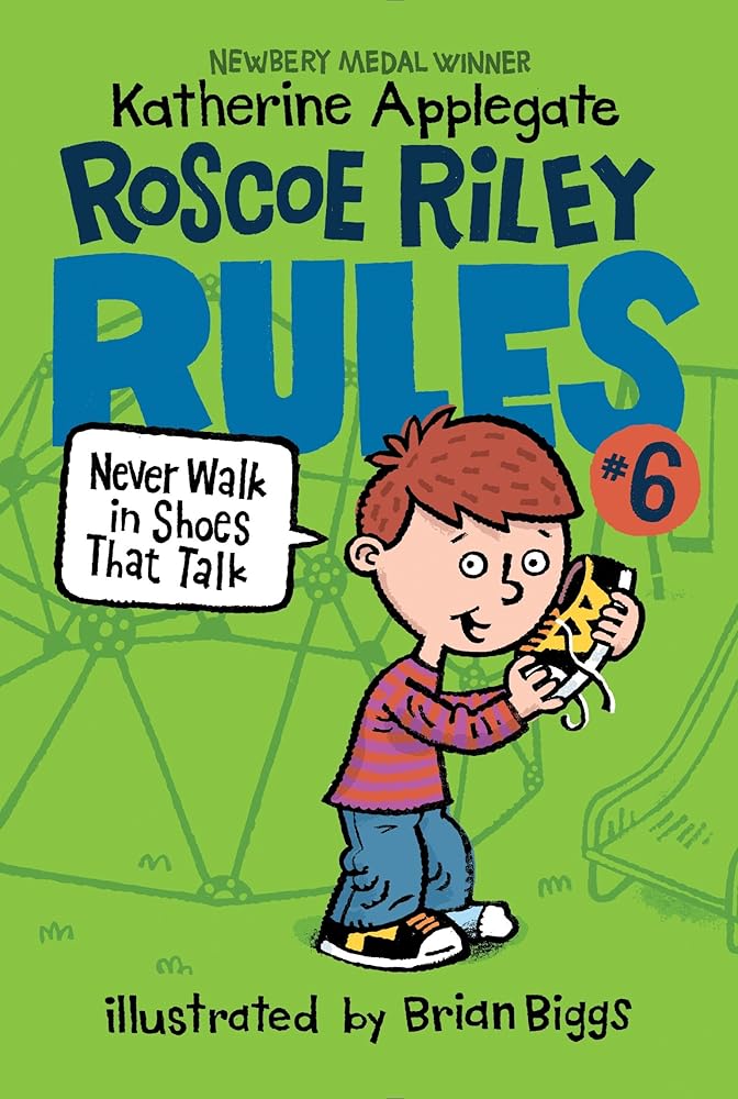Roscoe Riley Rules #6: Never Walk in Shoes That Talk cover image
