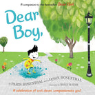 Dear Boy,: A Celebration of Cool, Clever, Compassionate You! cover image