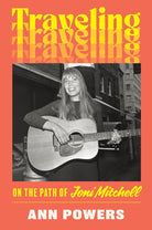 Traveling: On the Path of Joni Mitchell cover image