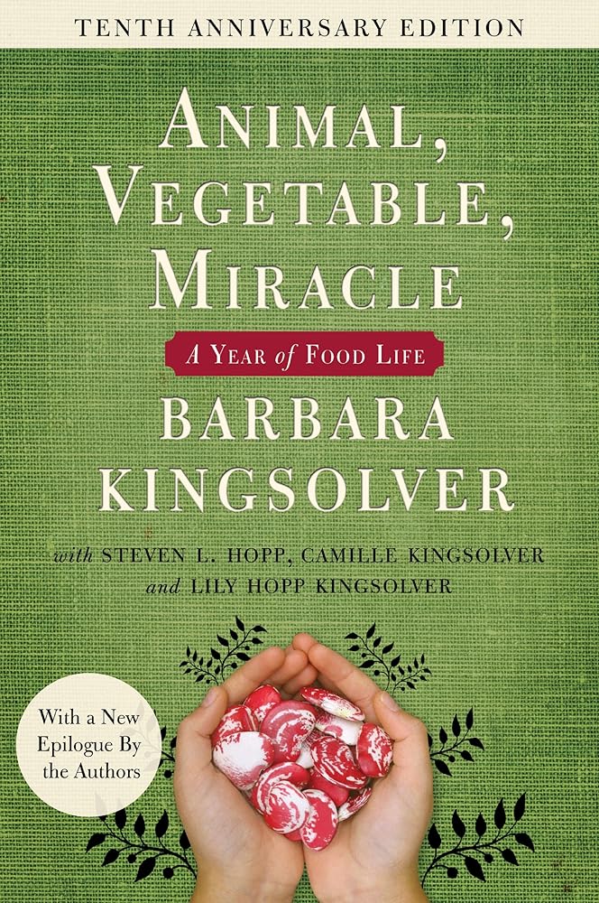 Animal, Vegetable, Miracle - Tenth Anniversary Edition: A Year of Food Life cover image