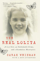 The Real Lolita: A Lost Girl, an Unthinkable Crime, and a Scandalous Masterpiece cover image