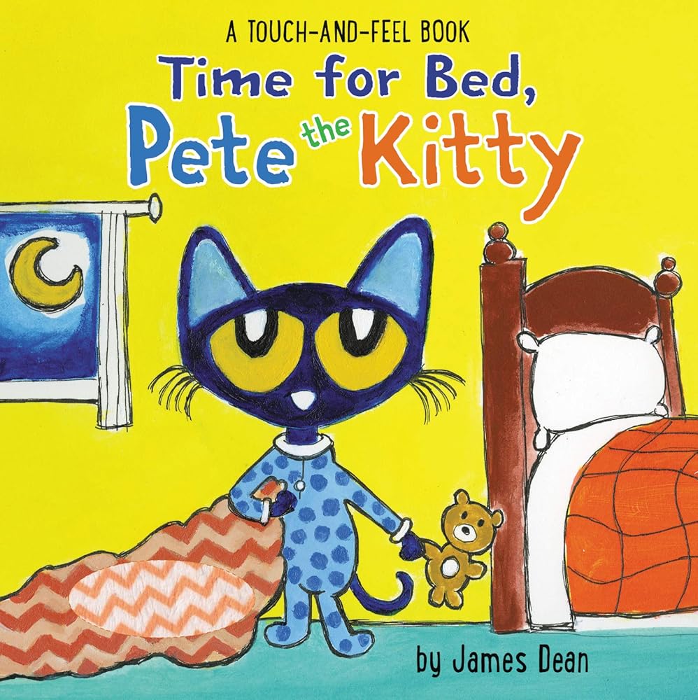 Time for Bed, Pete the Kitty: A Touch & Feel Book (Pete the Cat) cover image