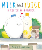 Milk and Juice: A Recycling Romance cover image