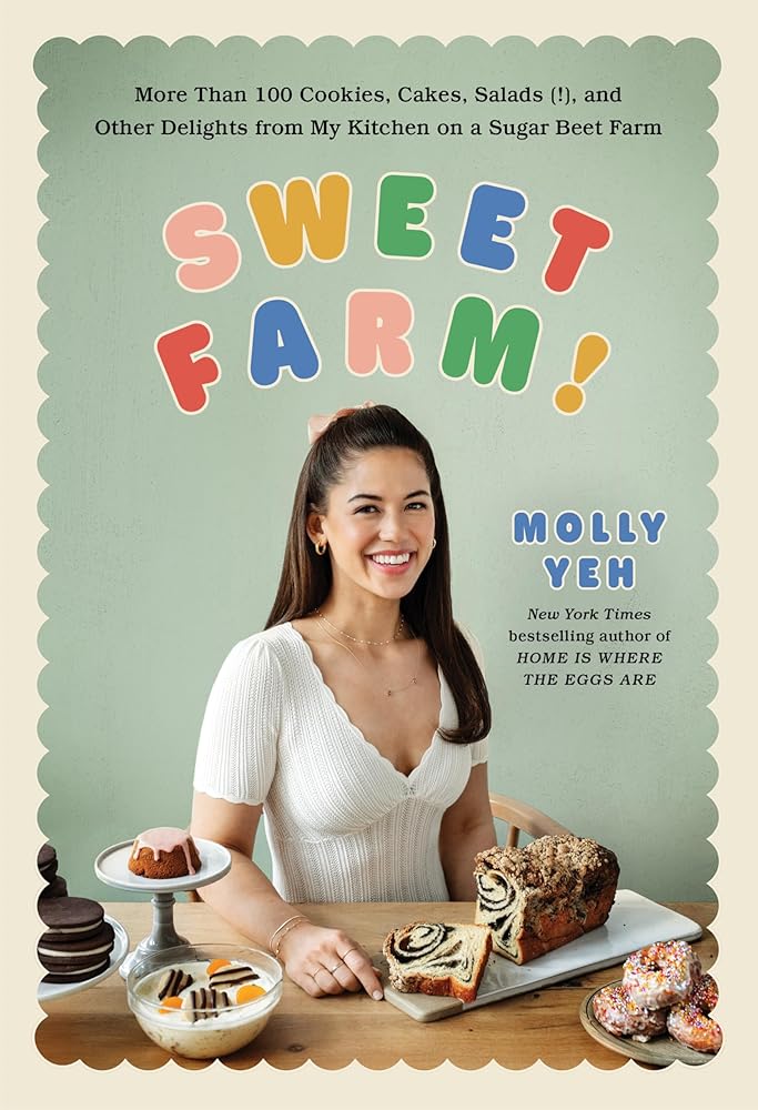 Sweet Farm!: A Delectable Dessert Cookbook with a Whimsical Farmhouse Twist, Indulge in Sweet Farm! cover image