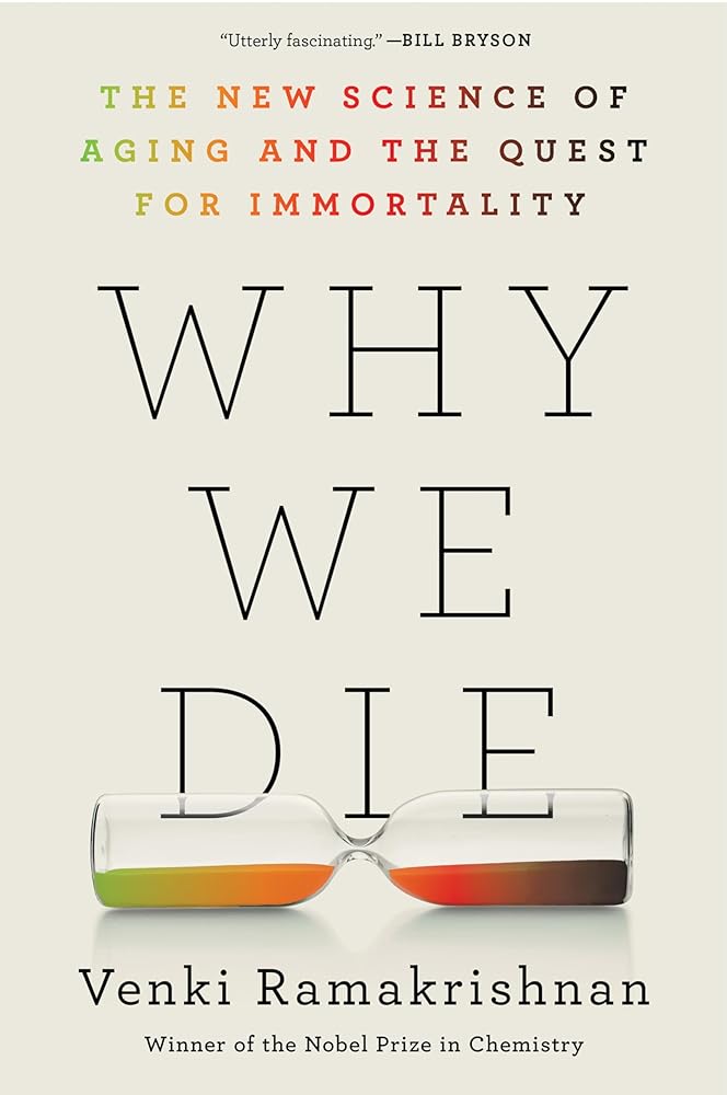 Why We Die: The New Science of Aging and the Quest for Immortality cover image