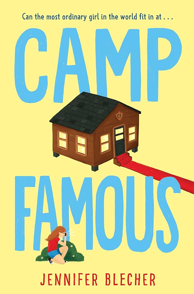 Camp Famous: An Adventure of Pop Stars, Princesses, and Unexpected Friendships at Camp Famous―An Exciting Summer Reading Book for Children cover image