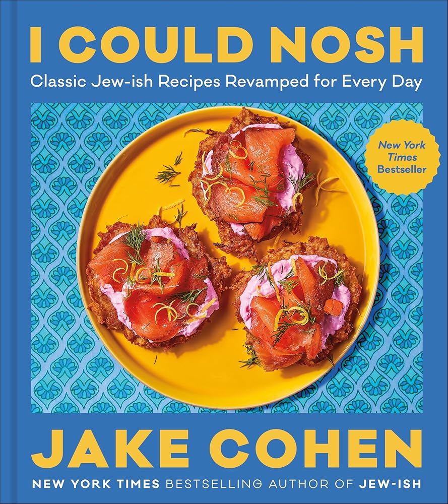 I Could Nosh: Classic Jew-ish Recipes Revamped for Every Day cover image