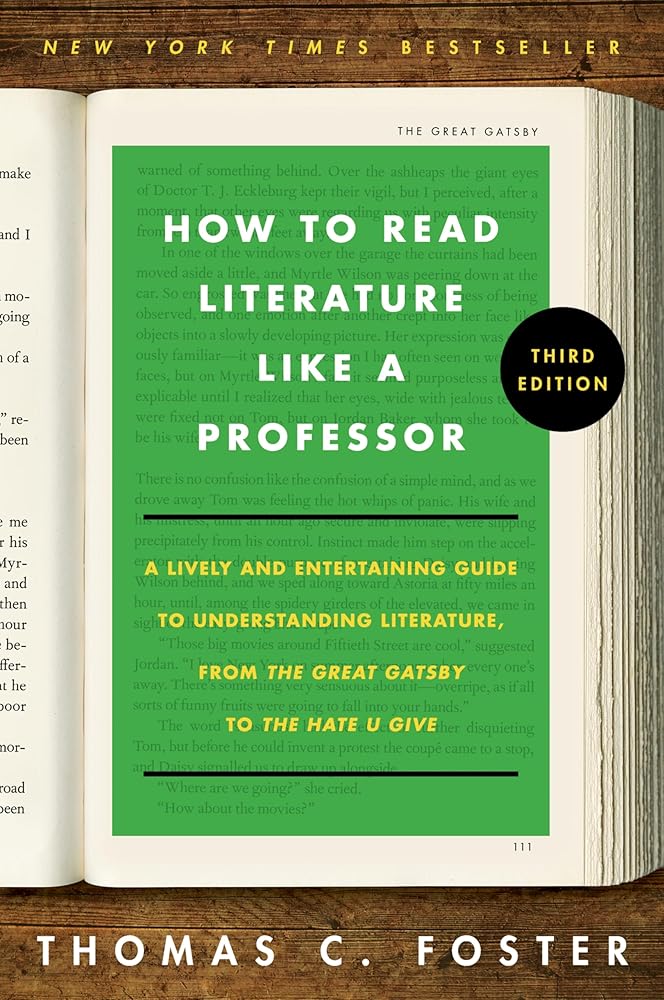 How to Read Literature Like a Professor [Third Edition]: A Lively and Entertaining Guide to Understanding Literature, from The Great Gatsby to The Hate You Give cover image