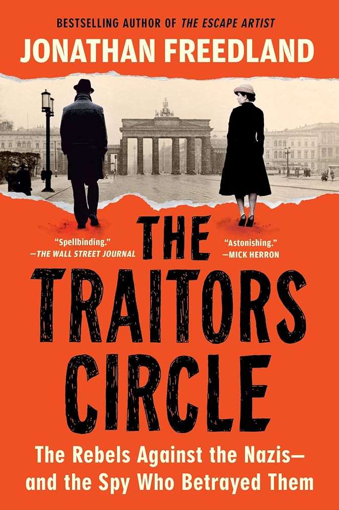 The Traitors Circle: The Rebels Against the Nazis―and the Spy Who Betrayed Them cover image