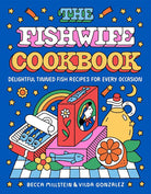 The Fishwife Cookbook: A Sustainable and Wholesome Fish Cookbook with a Mediterranean Flair, Perfect for Winter 2025, Discover the Versatility of Tinned Fish Today! cover image